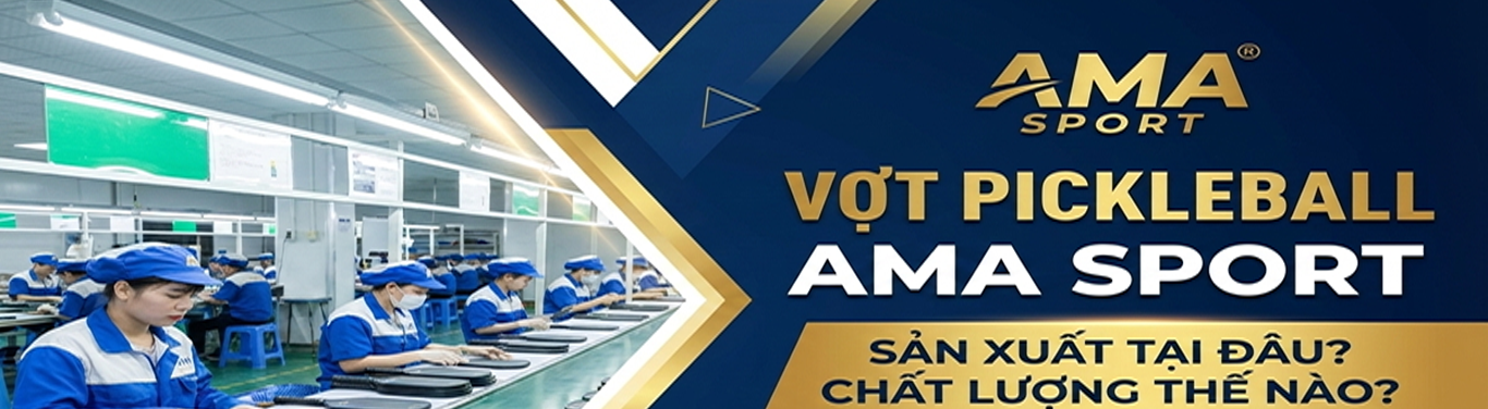 Nhà máy sản xuất  vợt pickleball ama sport 