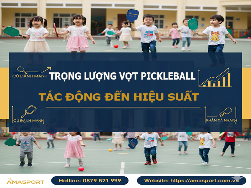 trong-luong-vot-pickleball-tac-dong-den-hieu-suat-nhu-the-nao